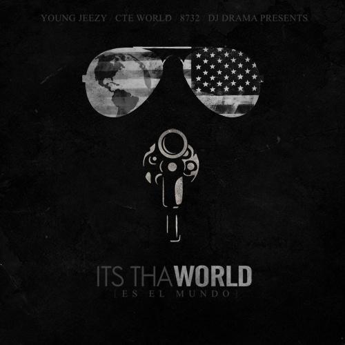 Young Jeezy Its Tha World