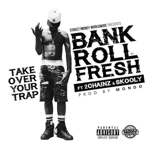 bankroll fresh take-over-your-trap